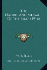 The Nature and Message of the Bible (1916)