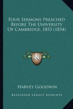 Four Sermons Preached Before the University of Cambridge, 1853 (1854)