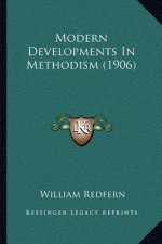 Modern Developments in Methodism (1906)