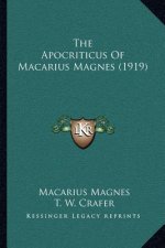 The Apocriticus of Macarius Magnes (1919)