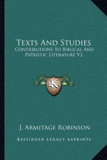 Texts and Studies: Contributions to Biblical and Patristic Literature V2: The Testament of Abraham (1891-)