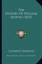 The History Of William Selwyn (1815)
