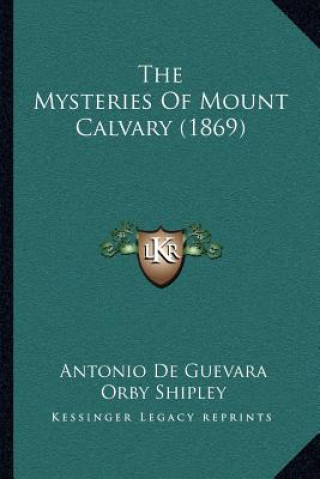 The Mysteries of Mount Calvary (1869)