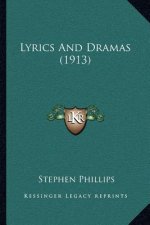 Lyrics and Dramas (1913)