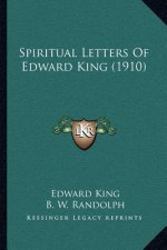 Spiritual Letters of Edward King (1910)