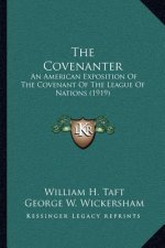The Covenanter: An American Exposition of the Covenant of the League of Nations (1919)