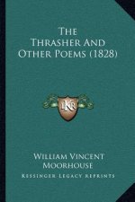 The Thrasher and Other Poems (1828)