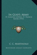 In God's Army: St. Ignatius Loyola, St. Francis Xavier (1915)