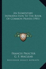 An Elementary Introduction to the Book of Common Prayer (1901)