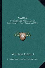 Varia: Studies on Problems of Philosophy and Ethics (1901)