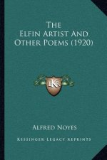 The Elfin Artist and Other Poems (1920)