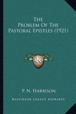 The Problem of the Pastoral Epistles (1921)