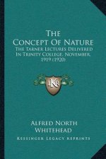 The Concept of Nature: The Tarner Lectures Delivered in Trinity College, November, 1919 (1920)
