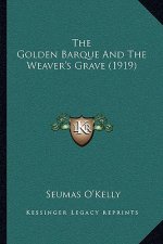 The Golden Barque and the Weaver's Grave (1919)