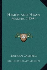 Hymns and Hymn Makers (1898)