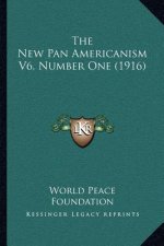 The New Pan Americanism V6, Number One (1916)