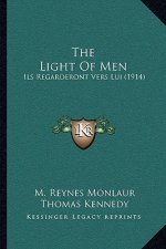 The Light of Men: Ils Regarderont Vers Lui (1914)