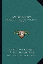 Musorgsky: The Russian Musical Nationalist (1919)