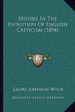 Studies in the Evolution of English Criticism (1894)