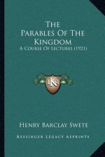 The Parables of the Kingdom: A Course of Lectures (1921)