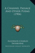 A Channel Passage and Other Poems (1904)
