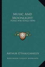 Music and Moonlight: Poems and Songs (1874)