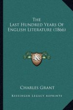 The Last Hundred Years of English Literature (1866)