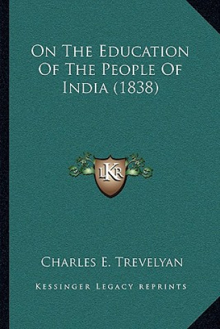 On the Education of the People of India (1838)