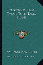 Selections from Twice-Told Tales (1904)