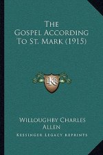 The Gospel According to St. Mark (1915)