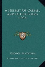 A Hermit of Carmel and Other Poems (1902)