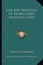 Life and Writings of Alfred Lord Tennyson (1915)