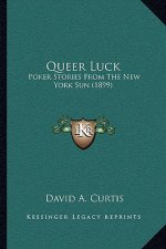 Queer Luck: Poker Stories From The New York Sun (1899)