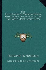 The Sloyd System of Wood Working, with a Brief Description of the Eva Rodhe Model Series (1892)