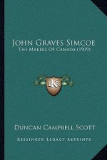 John Graves Simcoe: The Makers of Canada (1909)