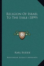 Religion of Israel to the Exile (1899)