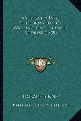 An Inquiry Into the Formation of Washington's Farewell Address (1859)