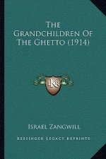 The Grandchildren of the Ghetto (1914)