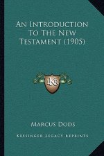 An Introduction to the New Testament (1905)