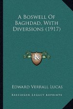 A Boswell of Baghdad, with Diversions (1917)