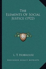 The Elements of Social Justice (1922)