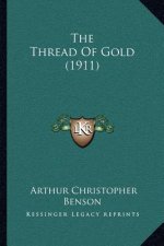 The Thread of Gold (1911)
