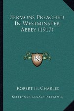 Sermons Preached in Westminster Abbey (1917)