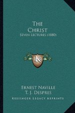 The Christ: Seven Lectures (1880)
