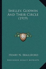 Shelley, Godwin And Their Circle (1919)