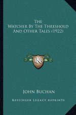 The Watcher by the Threshold and Other Tales (1922)