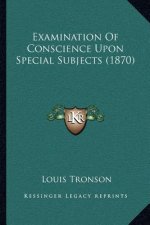 Examination of Conscience Upon Special Subjects (1870)