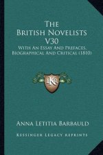 The British Novelists V30: With an Essay and Prefaces, Biographical and Critical (1810)