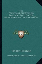 The Pocket and the Stud or Practical Hints on the Management of the Stable (1851)