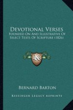Devotional Verses: Founded on and Illustrative of Select Texts of Scripture (1826)